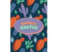 Cuaderno de Notas “Suelta el Cactus” - A4 - 160 páginas: Modelo 1