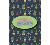 Cuaderno de Notas “Suelta el Cactus” - A4 - 160 páginas: Modelo 2