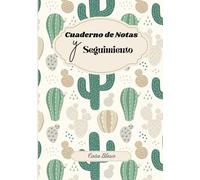 Cuaderno de Notas y Seguimiento.: Organiza tu vida y mejora tu bienestar con nuestro cuaderno planificador diario y semanal.