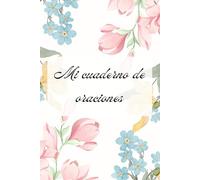 Cuaderno de Oraciones para Mujeres: 100 Páginas con Versículos Bíblicos Inspiradores para Orar, Reflexionar y Fortalecer la Fe: Diario Cristiano con ... Espirituales | Biblia de Jerusalén