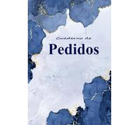 Cuaderno de Pedidos: Para registrar con facilidad todos los pedidos de tus clientes - Ideal para pequeños negocios