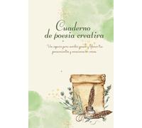 Cuaderno de poesia creativa: Un espacio para escivir poesia y liberar tus pensamiento y emociones en versos