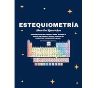 Cuaderno de Práctica de Estequiometría para Química de Secundaria: Ejercicios Guiados y Progresivos con Apoyo Paso a Paso, Conversión de Moles y Relaciones Molares (En Blanco y Negro)