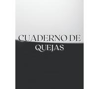 Cuaderno de Quejas: Cuaderno de seguimiento de quejas de los clientes, libro para llevar y realizar un seguimiento de las quejas, información / ... registro de quejas para empresas, industrias