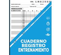 Cuaderno de Registro de Entrenamiento: Diario y Planificador de Ejercicios para Gimnasio y Rutinas