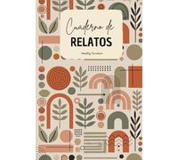Cuaderno de relatos.: Con casi 60 ideas para desarrollar relatos cortos.