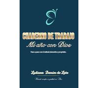 Cuaderno de Trabajo mi año con Dios: Paso a paso con Gratitud, intención y propósito.