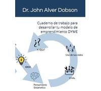 Cuaderno de trabajo para desarrollar tu modelo de emprendimiento DYME