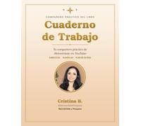 Cuaderno de Trabajo: Tu compañero práctico del libro- ejercicios, plantillas y plan de 30 días