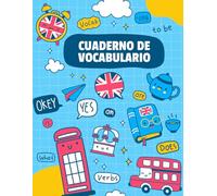 CUADERNO DE VOCABULARIO: Más de 3000 entradas | Registro alfabético | 140 páginas A4 | Incluye espacio para verbos, phrasal verbs y false friends |