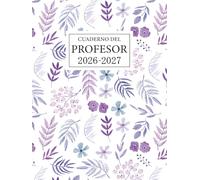 Cuaderno del Profesor 2026-2027: Planificador Escolar para Organizar Clases, Evaluaciones, Asistencia y Seguimiento del Alumnado