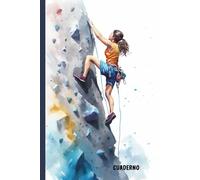 Cuaderno Escalada: Cuaderno A5 rayado - 100 páginas - Regalo para escaladores y amantes de la montaña - Diario entrenamiento aventura