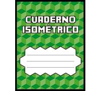 Cuaderno Isométrico - 100 hojas - Arquitectura, ingeniería, diseño, bellas artes, educación -: Visualiza, comunica, diseña y planifica de manera más efectiva