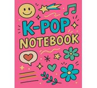 CUADERNO K POP: Libreta de Escritura para Fans K POP | Escribe tus Aventuras y Apuntes Escolares en Tu Nuevo Cuaderno - Contiene 100 Páginas en 8,5" x 11"