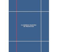 Cuaderno Maestro de Proyectos: Una herramienta flexible para el desarrollo y control de proyectos profesionales, pensada para quienes trabajan en ... una visión clara y ordenada de cada proyecto.
