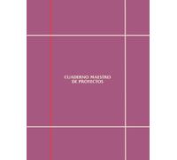 Cuaderno Maestro de Proyectos: Una herramienta flexible para el desarrollo y control de proyectos profesionales, pensada para quienes trabajan en ... una visión clara y ordenada de cada proyecto.
