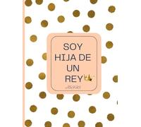 Cuaderno o libreta con Frase Soy Hija de un Rey
