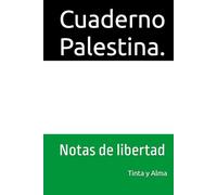 Cuaderno Palestina.: donde la esperanza florece