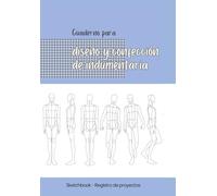 CUADERNO PARA DISEÑO DE INDUMENTARIA: Sketchbook - Registro de proyectos - Moda masculina
