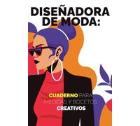 Cuaderno para Medidas y Bocetos Creativos. Diseñadora de Moda:: Formato doble página para cada prenda. Ideal para portafolios y colecciones. Tapa ... tinta negra, idioma español, género creativo.