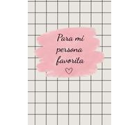 Cuaderno - Para mi persona favorita