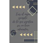 Cuaderno para regalar a profesores 5: Cuaderno de hojas en blanco con 13 mensajes inspiradores y de agradecimiento para profesores de infantil, ... FP, universidad y enseñanza de adultos.