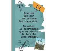 Cuaderno para regalar a tu cuñado 5: Cuaderno de hojas en blanco con 13 mensajes inspiradores y de agradecimiento para tu cuñado.
