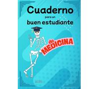 CUADERNO PARA UN BUEN ESTUDIANTE DE MEDICINA