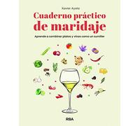 Cuaderno práctico de maridaje. Aprende a combinar platos y vinos como un sumiller