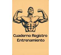 Cuaderno Registro Entrenamiento: Diario de Entrenamiento