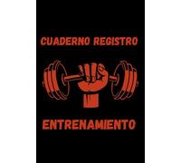 Cuaderno Registro Entrenamiento: Diario para Musculación y Cardio
