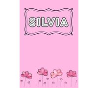 Cuaderno Silvia: Un cuaderno con tu nombre y estilo propio
