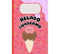 Cuaderno Sueños Helados: Diario Rayado Lindo para Notas, Dibujos y Diversión de Verano: Un cuaderno para amantes del helado - para sonrisas todos los días (Scoop It Up)