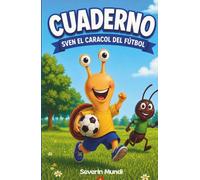 Cuaderno Sven el Caracol de Futbol