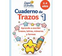 Cuadernos de trazos 1: Aprende a escribir líneas, letras, números y formas