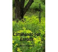 Cuadernos de viaje. Caminando por España