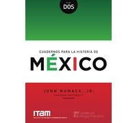 Cuadernos para la Historia de México: Tomo II
