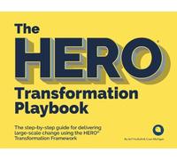 Cuan Mulligan Arif Harbott The HERO Transformation Playbook (Tascabile)