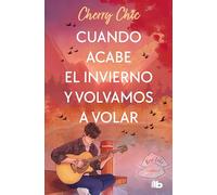 Cherry Chic Cuando acabe el invierno y volvamos a volar / When Winte (Tascabile)