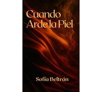 CUANDO ARDE LA PIEL