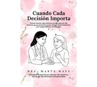 Cuando Cada Decisión Importa. ¿Qué harías si una sola decisión pudiera cambiar el resto de tu vida? Recibir un diagnóstico de cáncer de mama lo cambia ... pacientes oncológicas con cáncer de mama.