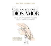 Cuando Conoci Al Dios Amor