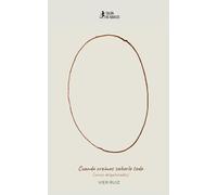 Cuando creímos saberlo todo: (versos desgalichados)