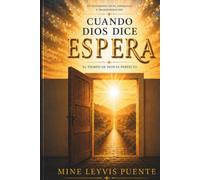 CUANDO DIOS DICE ESPERA