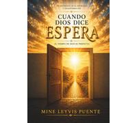 CUANDO DIOS DICE ESPERA