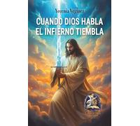CUANDO DIOS HABLA EL INFIERNO TIEMBLA