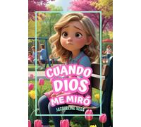 Cuando Dios me miró