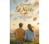 Cuando Dios susurra: Un viaje de 30 días hacia el corazón de Dios