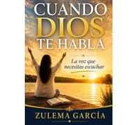 CUANDO DIOS TE HABLA: La voz que necesitas escuchar