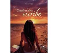 Cuando el alma escribe